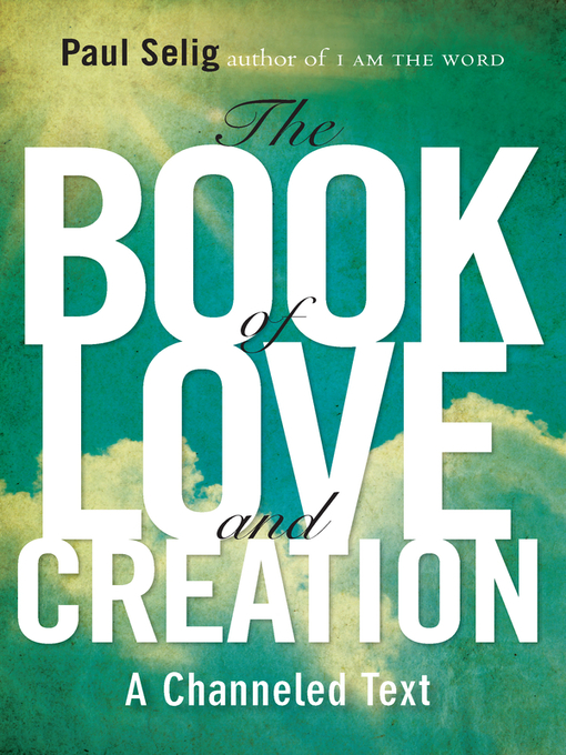 Title details for The Book of Love and Creation by Paul Selig - Wait list